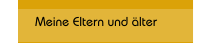 Meine Eltern und älter